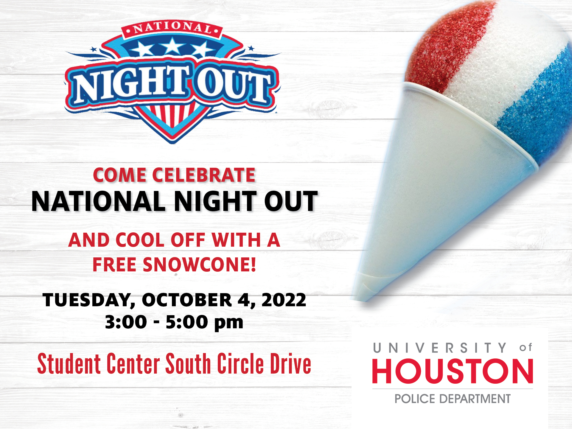 Come celebrate national night out and cool off with a  free snowcone! Tuesday, october 4, 2022 3:00 - 5:00 pm student center south circle drive 